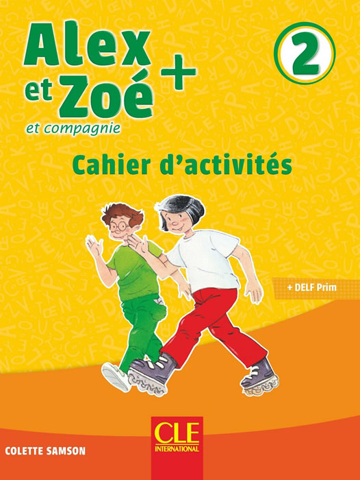 Alex et Zoe et compagnie 2, тетрадка по френски език за 3. клас