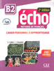 Écho, учебна тетрадка по френски език, ниво B2 + CD 