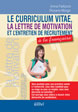 Le curriculum vitae, la lettre de motivation et l’entretien de recrutement à la française