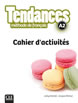 Tendances A2, учебна тетрадка по френски език, ниво А2